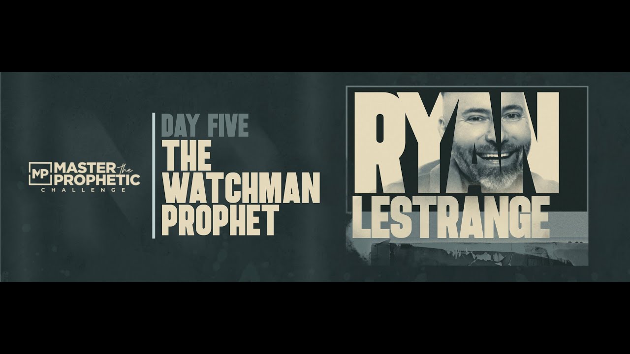 Master The Prophetic | Day 5 - The Watchmen Prophet