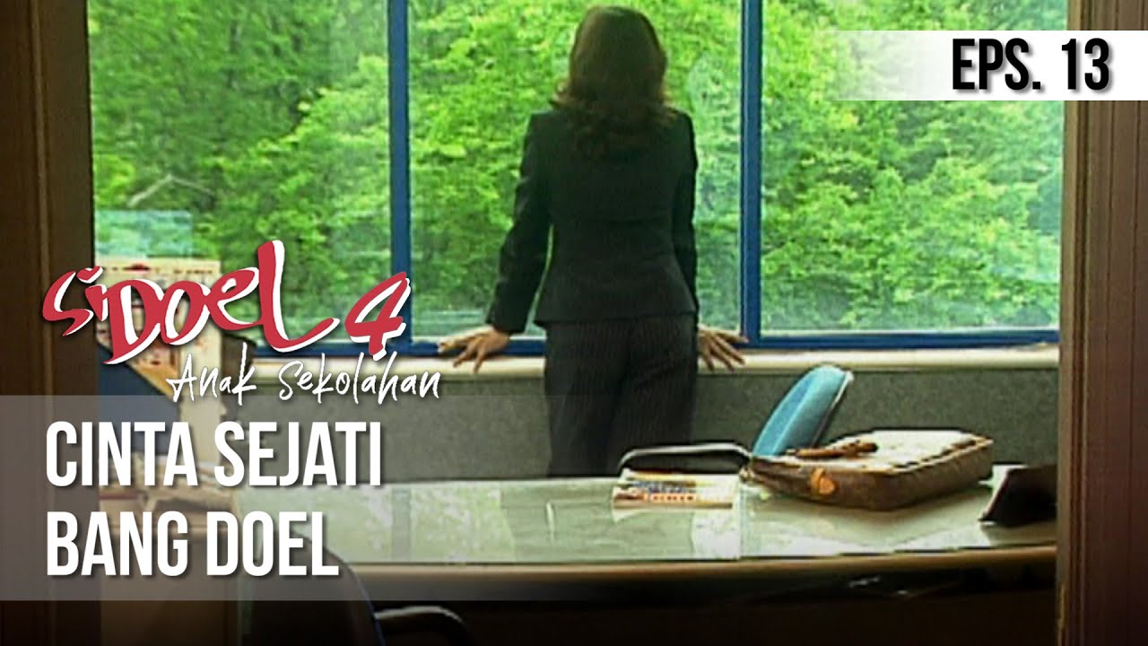 SI DOEL ANAK SEKOLAHAN - Cinta Sejati Bang Doel