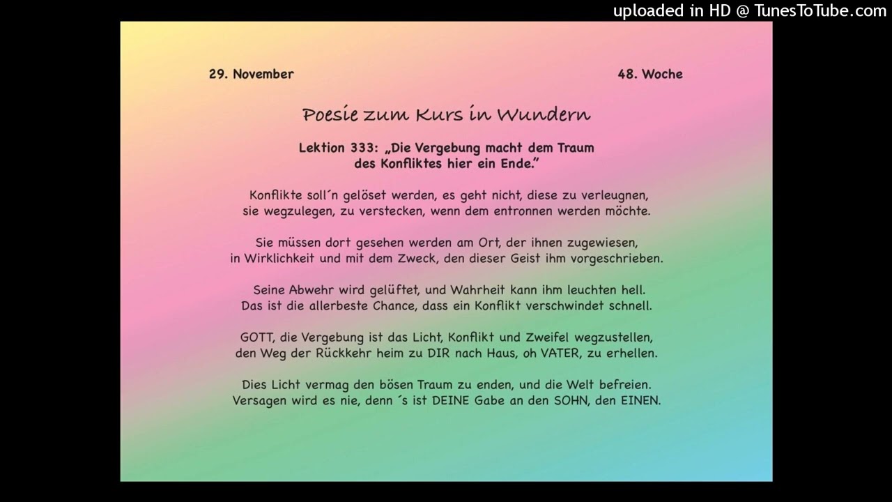Lektion 333: Die Vergebung macht dem Traum des Konfliktes hier ein Ende.