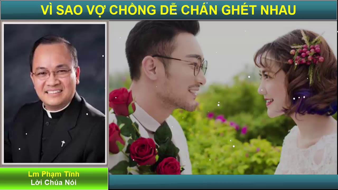 LÀM SAO ĐỂ VỢ CHỒNG KHÔNG CHÁN GHÉT NHAU - LỜI CHÚA NÓI - CHA PHẠM TĨNH