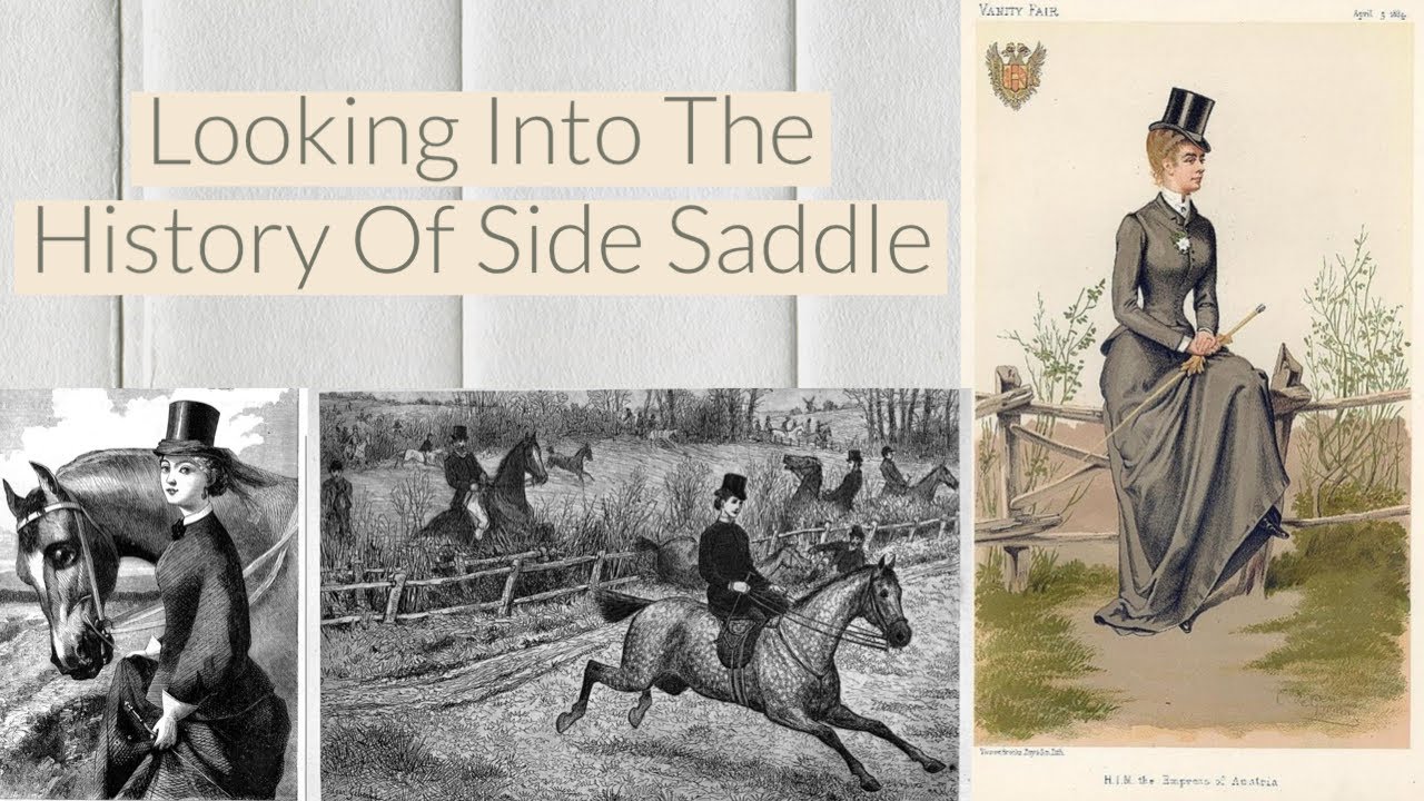 The History Of Riding Side Saddle | Historical Horses