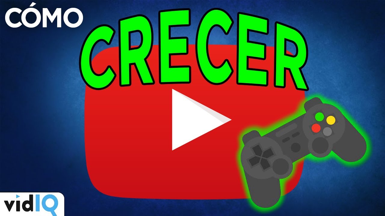 C&oacute;mo HACER CRECER tu Canal de Videojuegos GRATIS en YouTube 2020