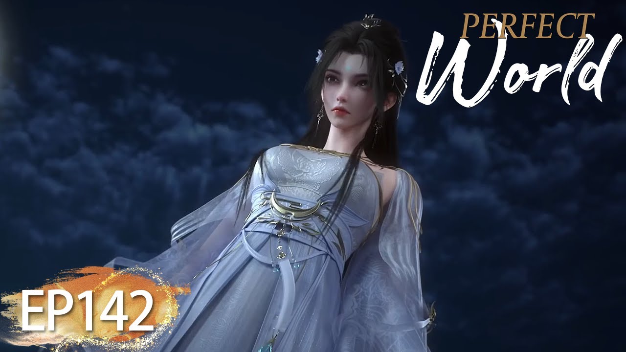 ✨Perfect World EP 142 [MULTI SUB]