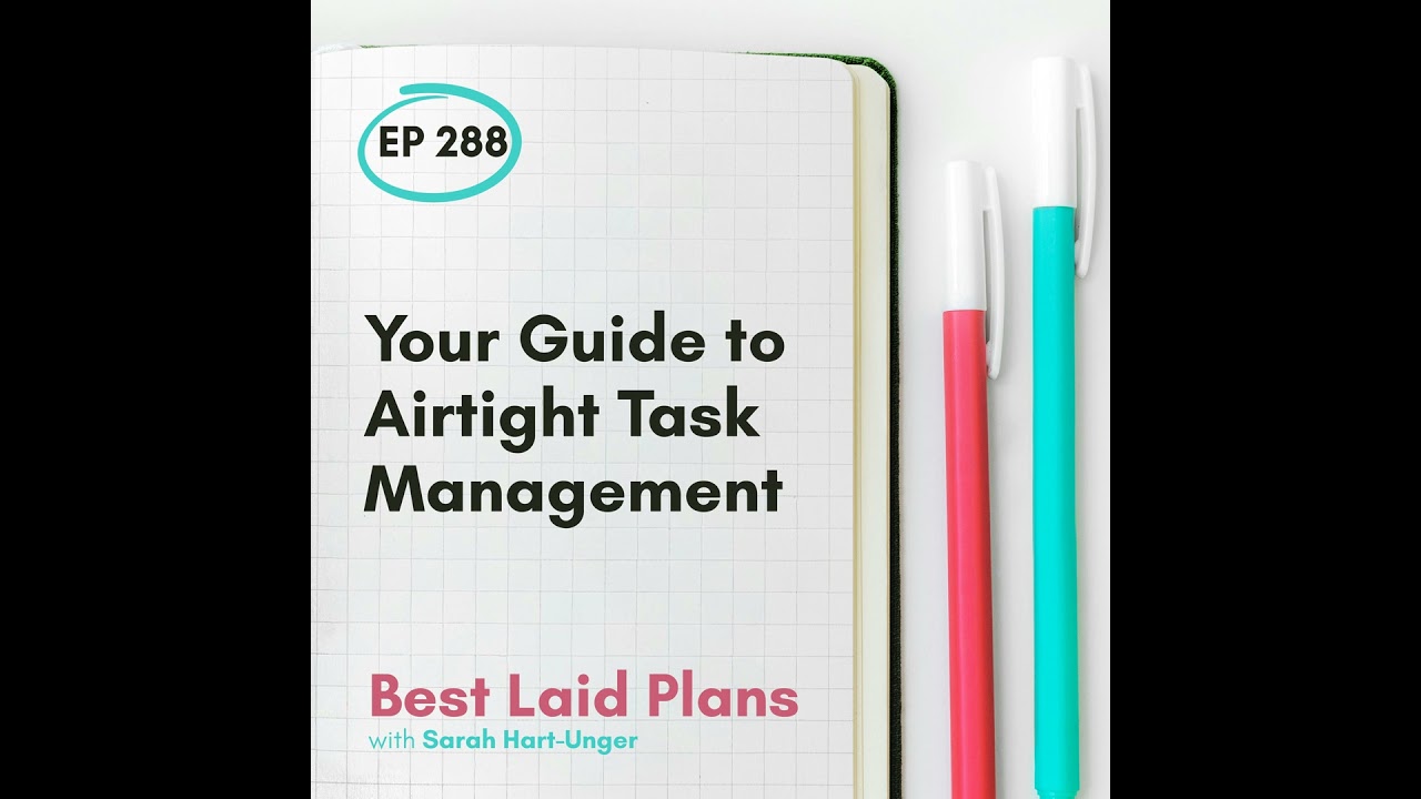 Your Guide to Airtight Task Management EP 288