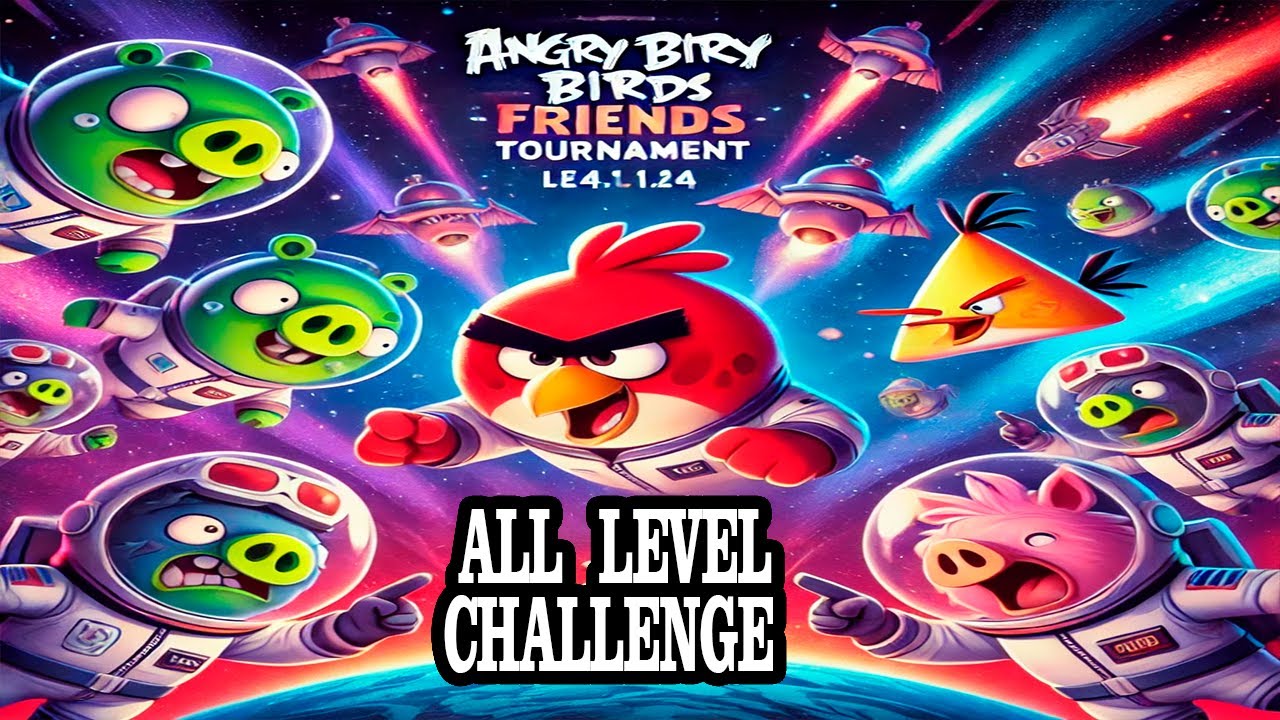 ANGRY BIRDS FRIENDS TOURNAMENT — PIG IN SPACE, ALL LEVEL (14.11.24)