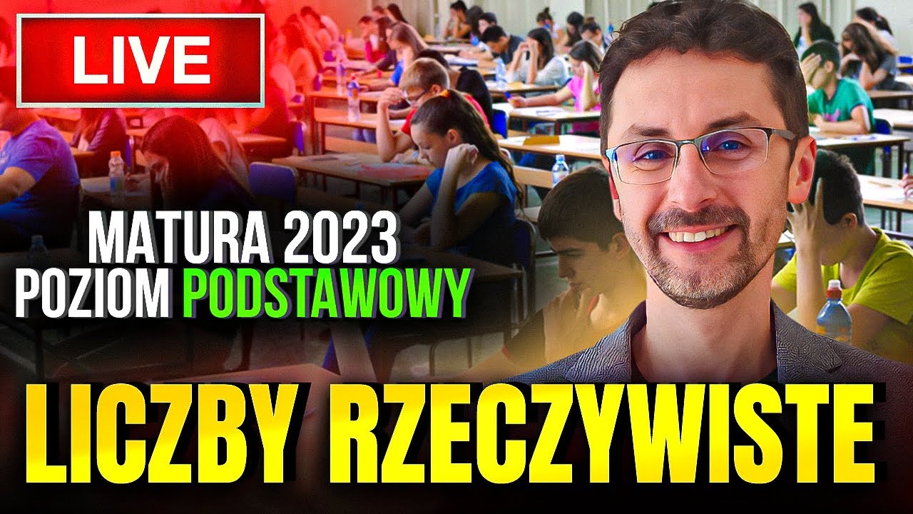 ✅ Live'y maturalne (1): LICZBY RZECZYWISTE - poziom podstawowy