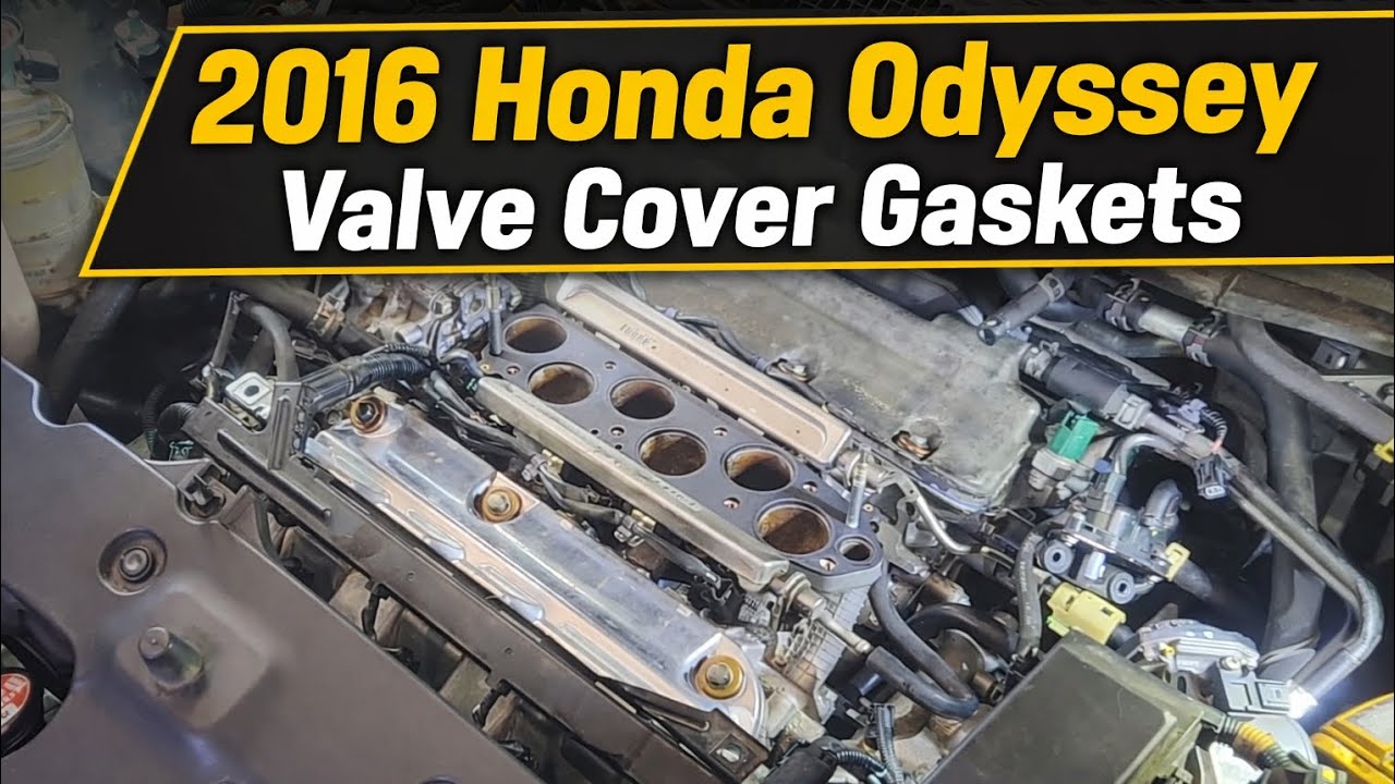 2016 Honda Odyssey Valve Cover Gasket Replacement