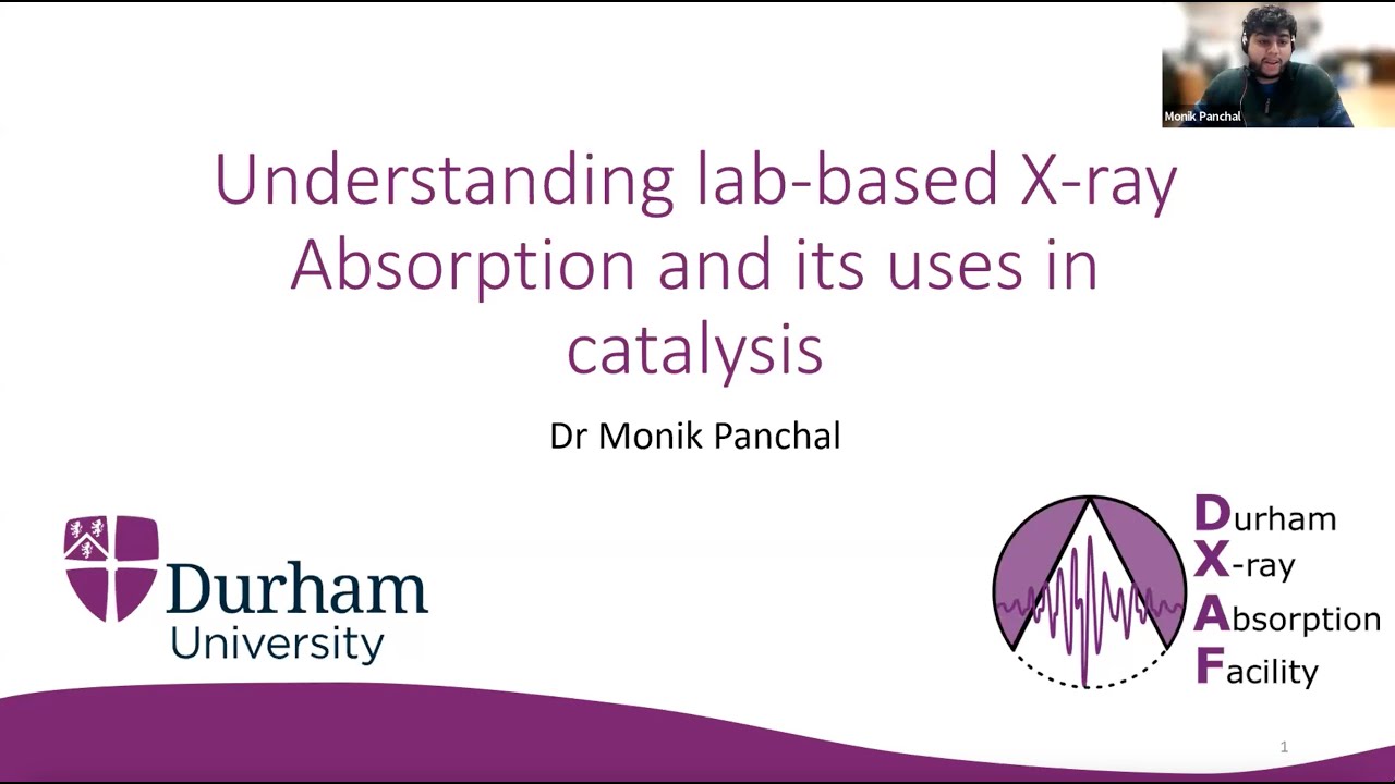 Understanding lab-based X-ray Absorption and its uses in catalysis with Dr Monik Panchal
