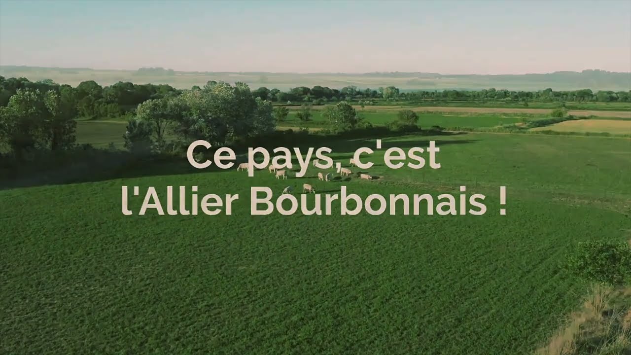 Imaginez un pays : l'Allier Bourbonnais