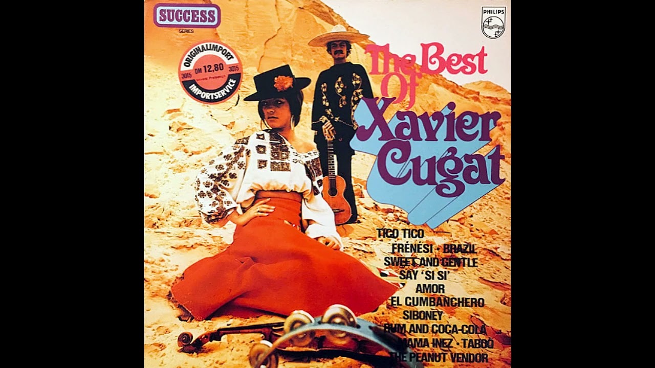 Xavier Cugat - The Best Of Xavier Cugat