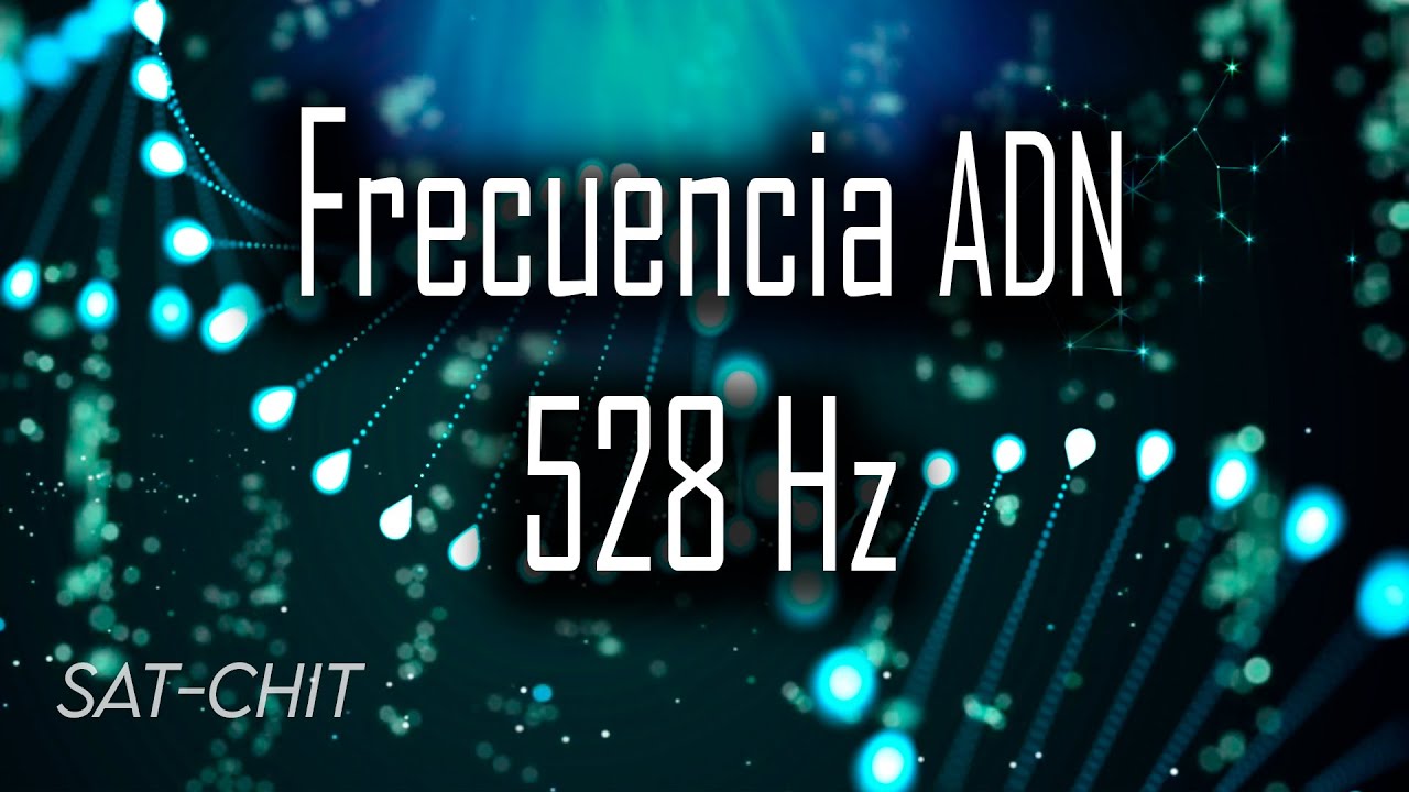 528 Hz Reparar ADN ⚝ Regeneraci&oacute;n Completa del Cuerpo ⚝ Transformaci&oacute;n Positiva F&iacute;sica y Emocional