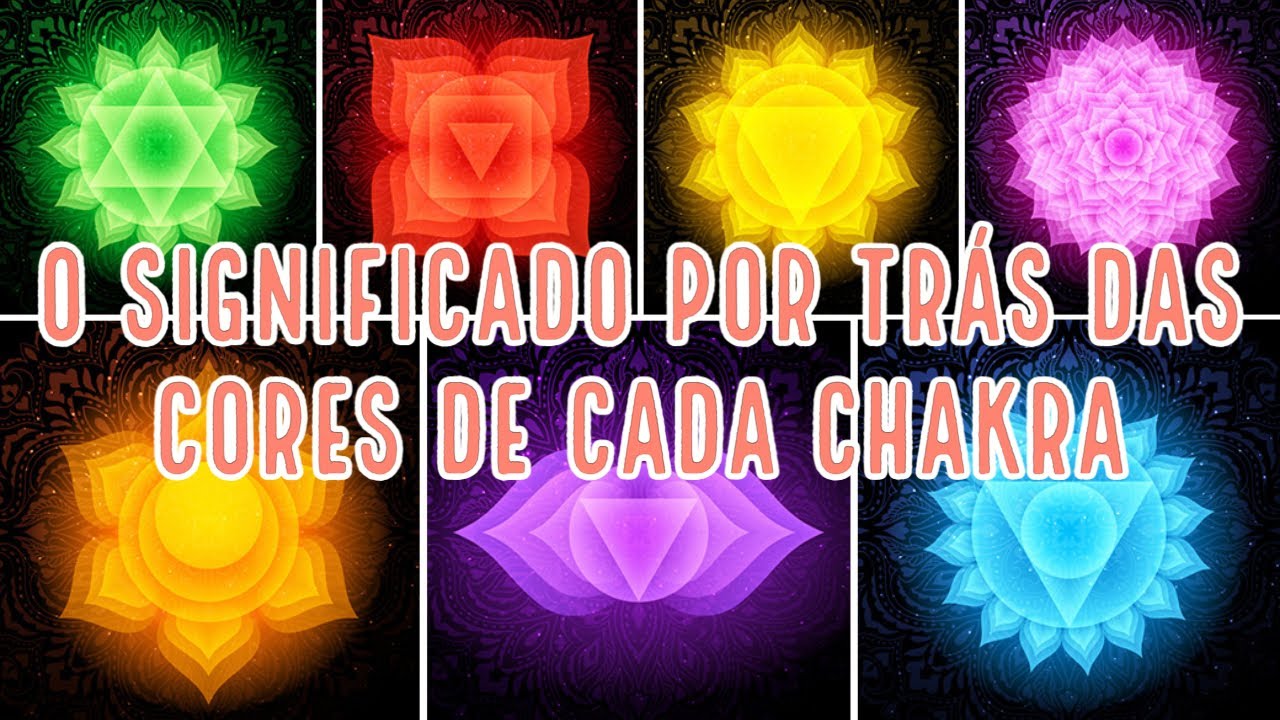 O significado por trás das cores de cada chakra
