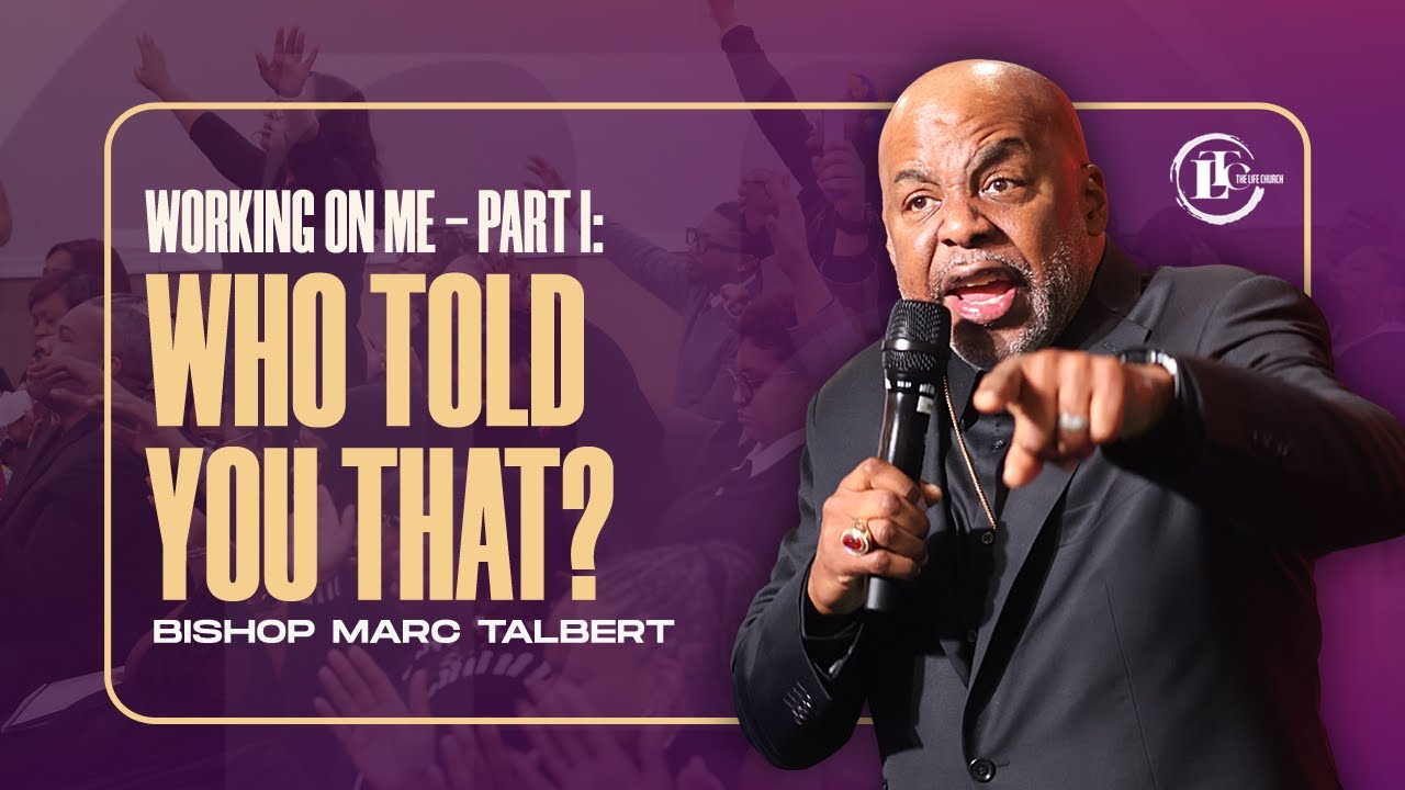 Who Told You That? | Bishop Marc Talbert | 2.1.26