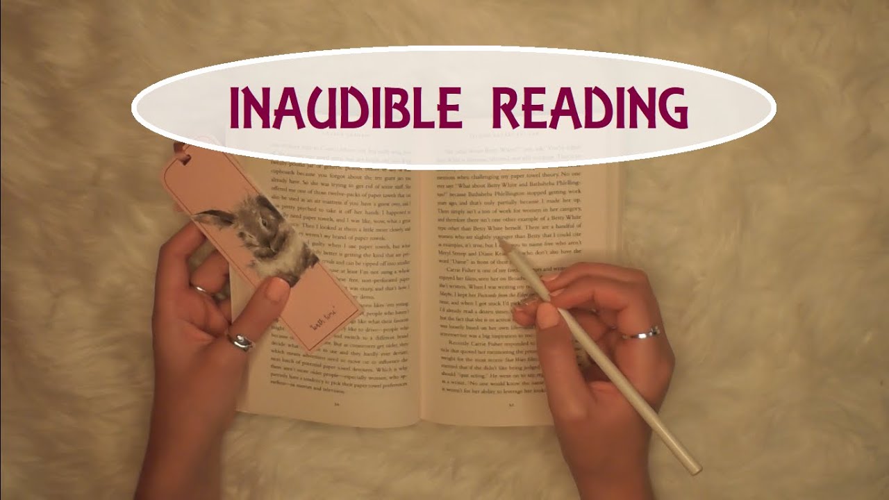 ASMR - 2 HOURS TINGLY INAUDIBLE READING *clicky whisper*
