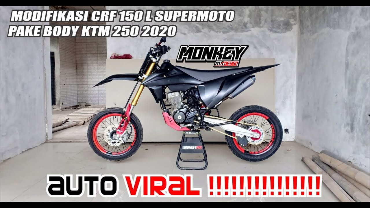 MODIFIKASI CRF 150 L SUPERMOTO PAKE BODY KTM 250 TH 2020 VIRAL !!!