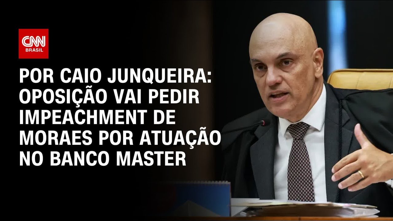 Oposi&ccedil;&atilde;o vai pedir CPI e impeachment de Moraes por atua&ccedil;&atilde;o no Banco Master | HORA H