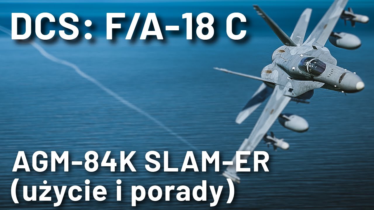 DCS: F/A-18 C - AGM-84K SLAM-ER