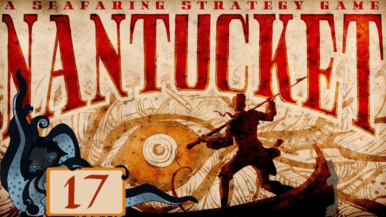 Blasphemy! - Let&rsquo;s Try Nantucket (Whaling/Seafaring Sim & RPG) #17 - Nantucket Gameplay