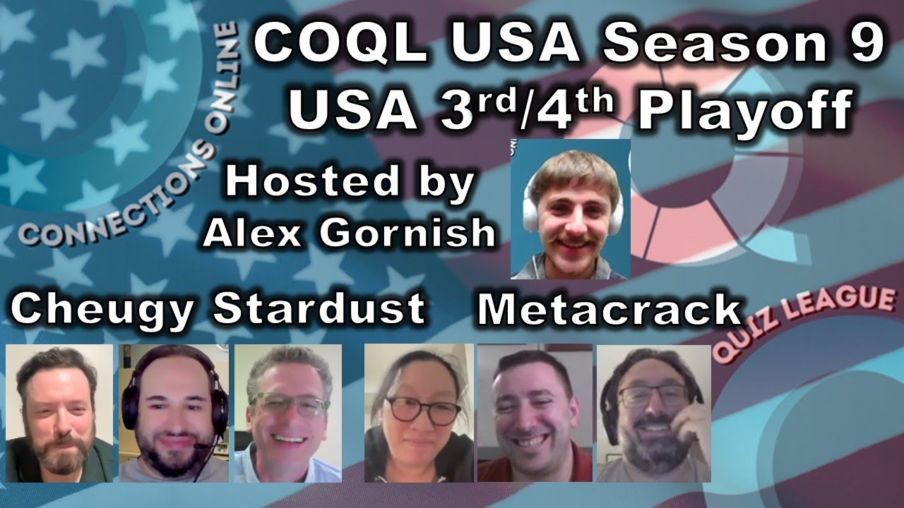 Connections Online Quiz League Season 9 🇺🇸 3rd/4th playoff - Cheugy Stardust v Metacrack