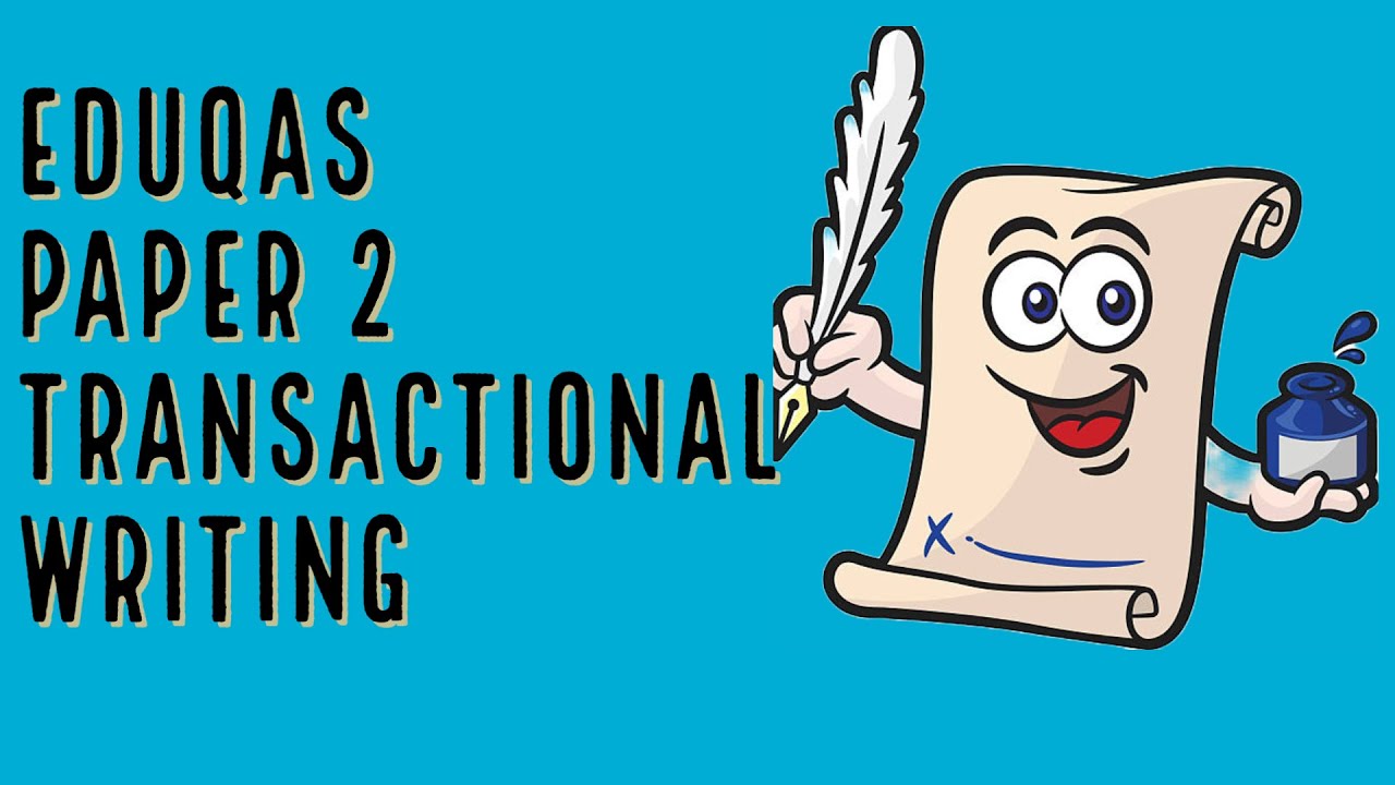 Eduqas GCSE English Language Transactional Writing