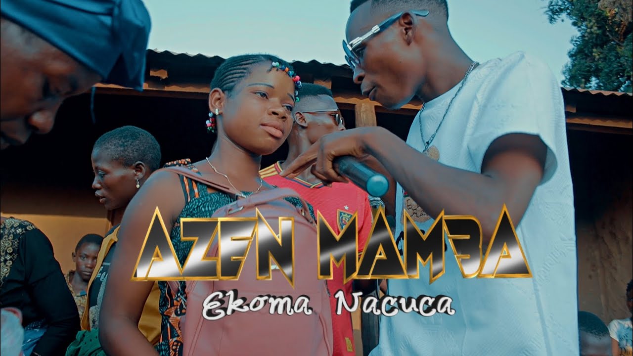 Azen Mamba_EKoma Nacuca_Official Video