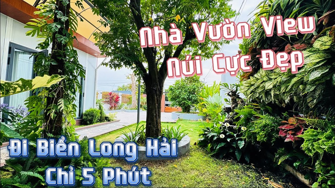 Sống An Nhiên Bên Cạnh Núi Và Biển Ngay Trung Tâm Long Hải - Bà Rịa Vũng Tàu #nhàvườnlonghải 