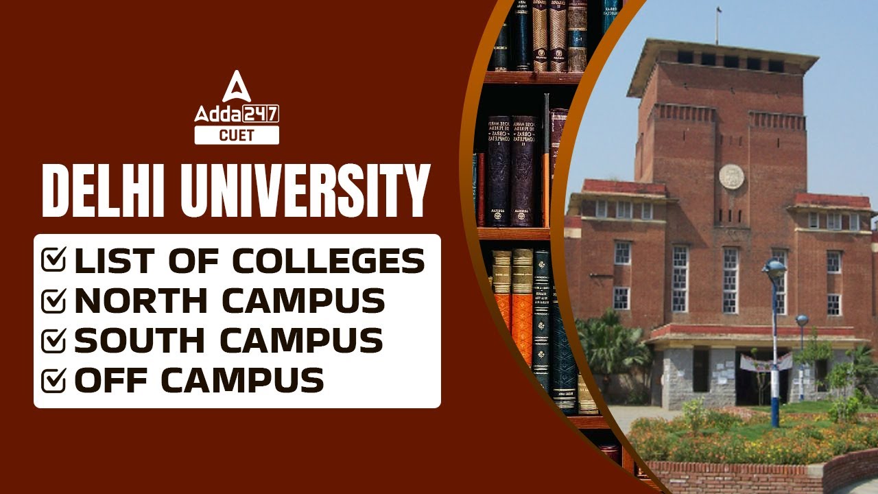Delhi University Admission 2022 | List of Colleges | North Campus, South Campus and Off Campus
