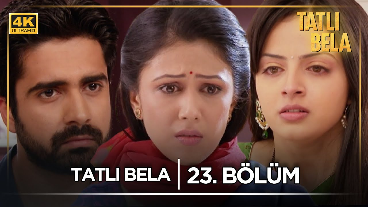Tatlı Bela Hint Dizisi  | 23. Bölüm @kanal7