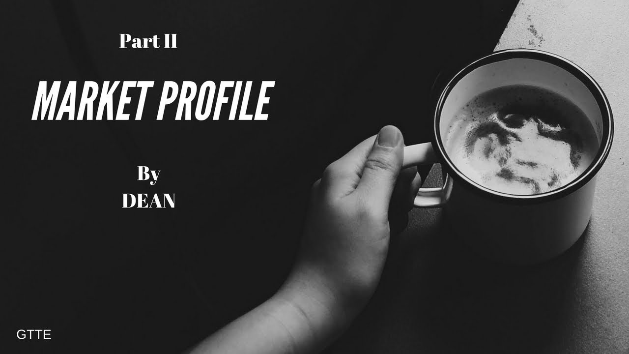 Webinar Part II - MARKET PROFILE - CONTEXT BEHIND THE CONTEST