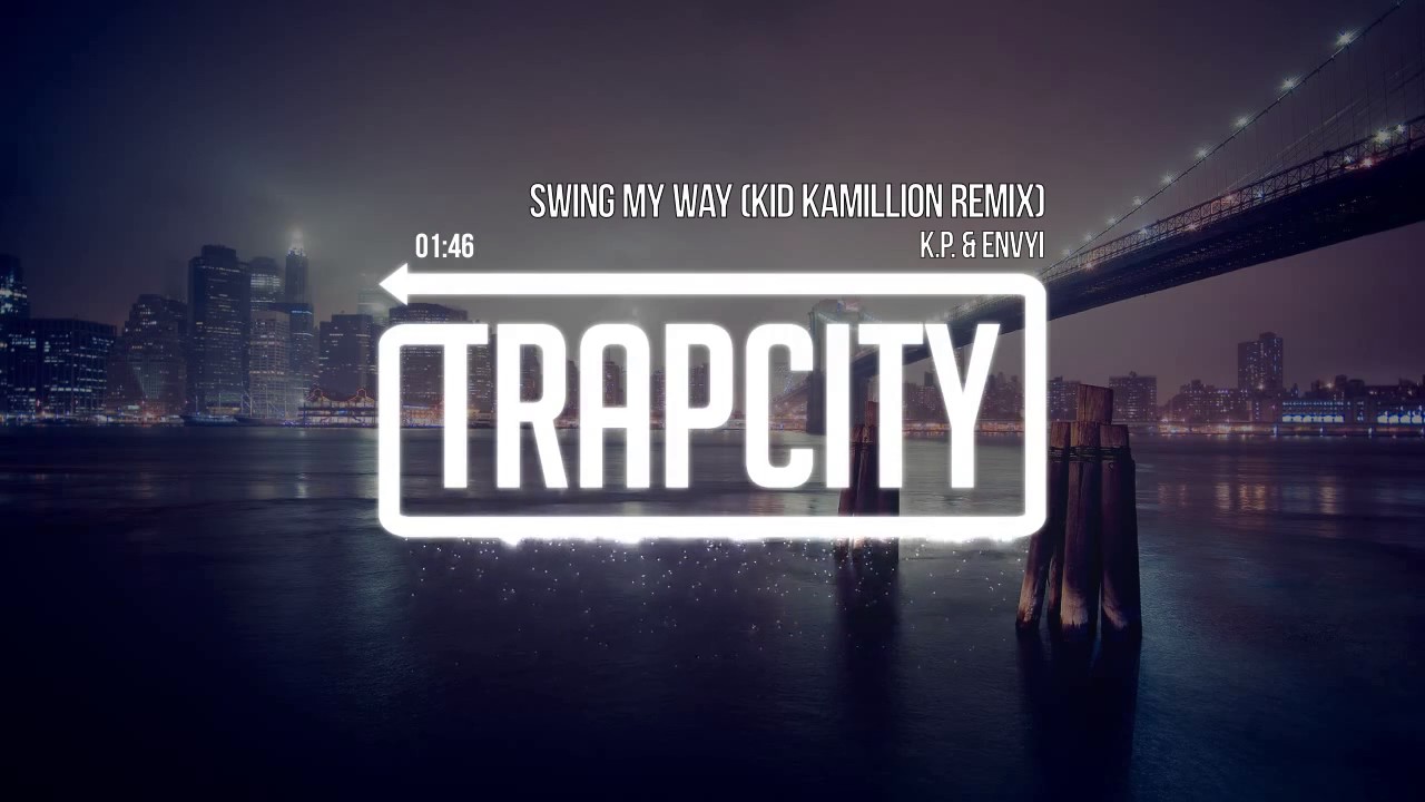 K.P. & Envyi - Swing My Way (Kid Kamillion Quad Bass Remix)