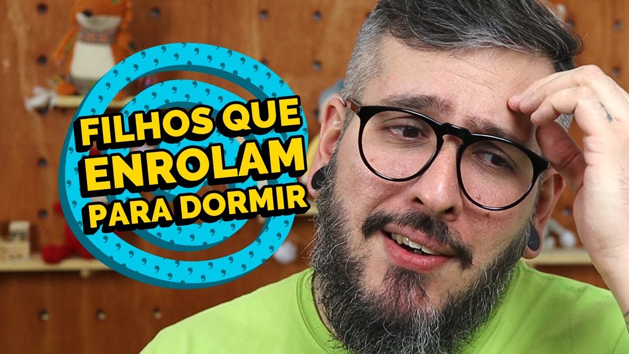 Enrolação na Hora de Dormir - Paizinho, Vírgula!