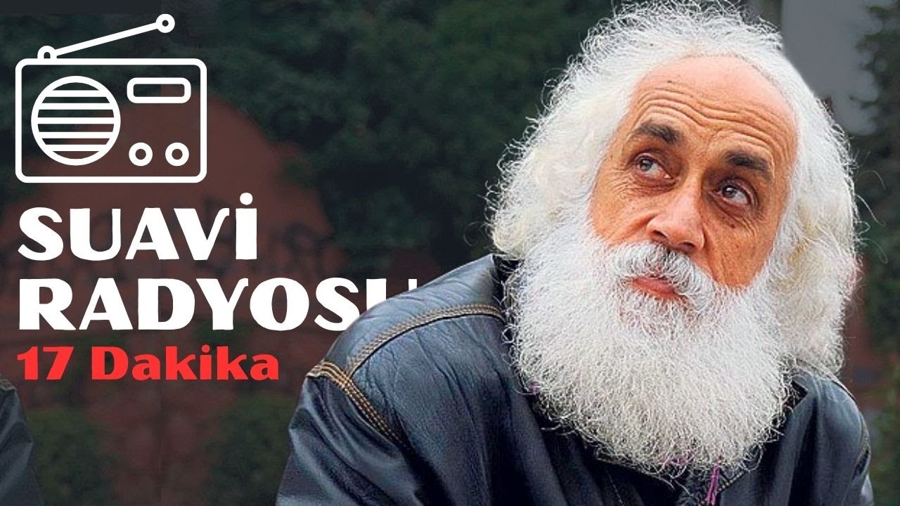 17 dakika Suavi Dinle! - SUAVİ RADYOSU