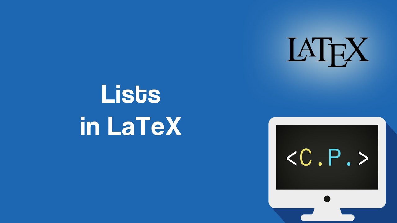 Lists - LaTeX Tutorial (Part 10)