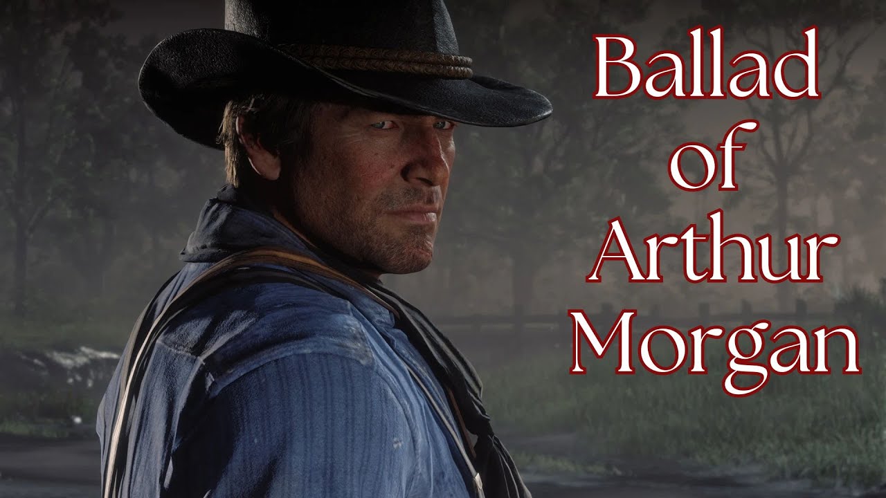 Ballad of Arthur Morgan – A Folk Song for the Last Cowboy