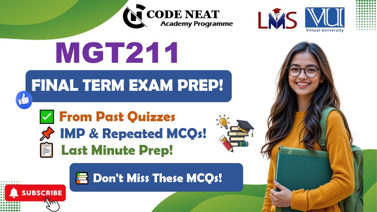 MGT211 Final Term Prep | Most Important & Repeated MCQs from Quizzes | Must Watch! | VU | CodeNeat