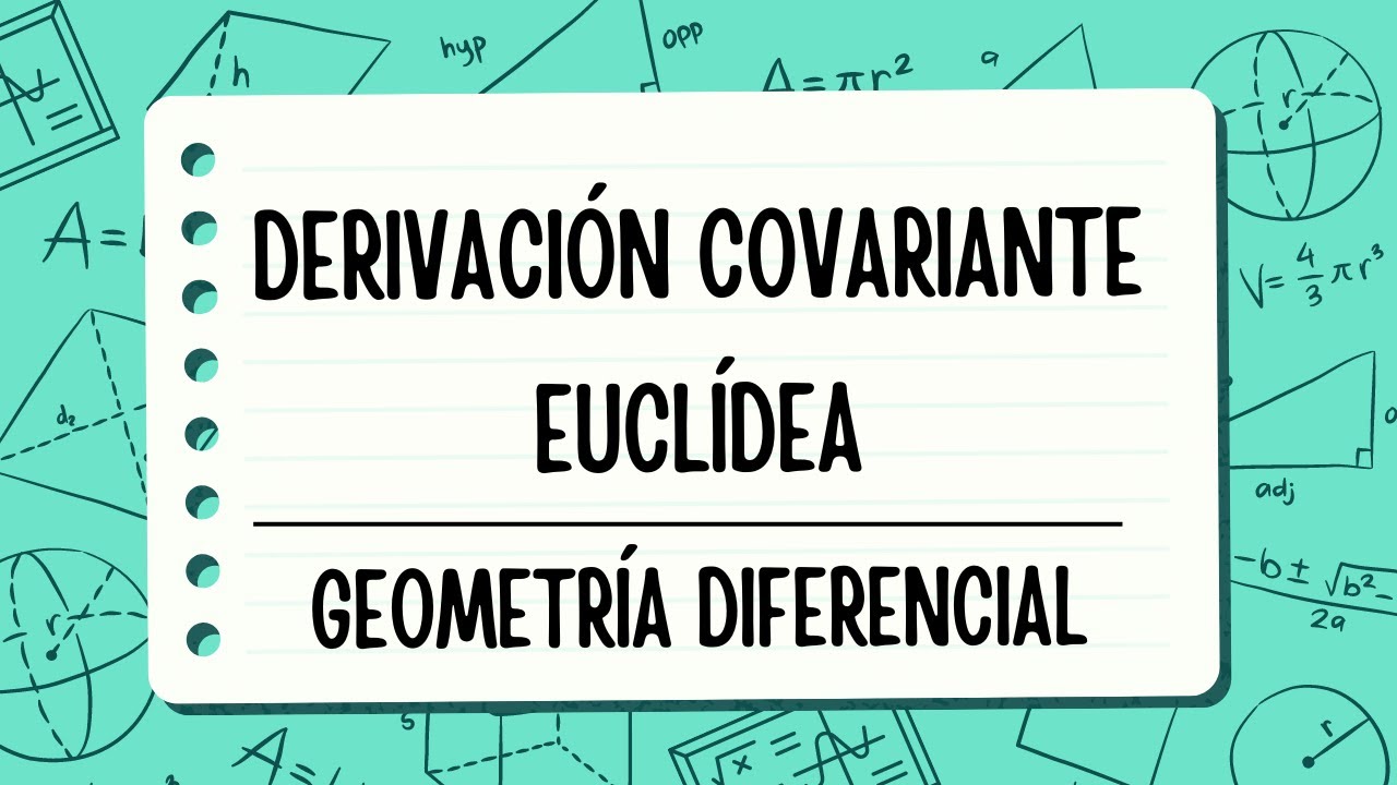 Geometría Diferencial. Tema 2 - Superficies. Clase 5 | Derivación covariante euclídea