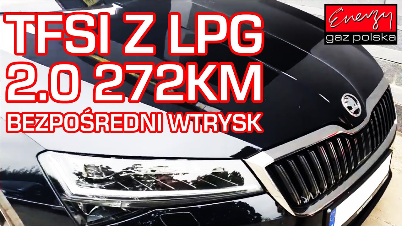 Extra Skoda Superb TFSI 2.0 272KM 2020 NA GAZ MONTAŻ LPG Energy Gaz Polska. Jaka instalacja gazowa?