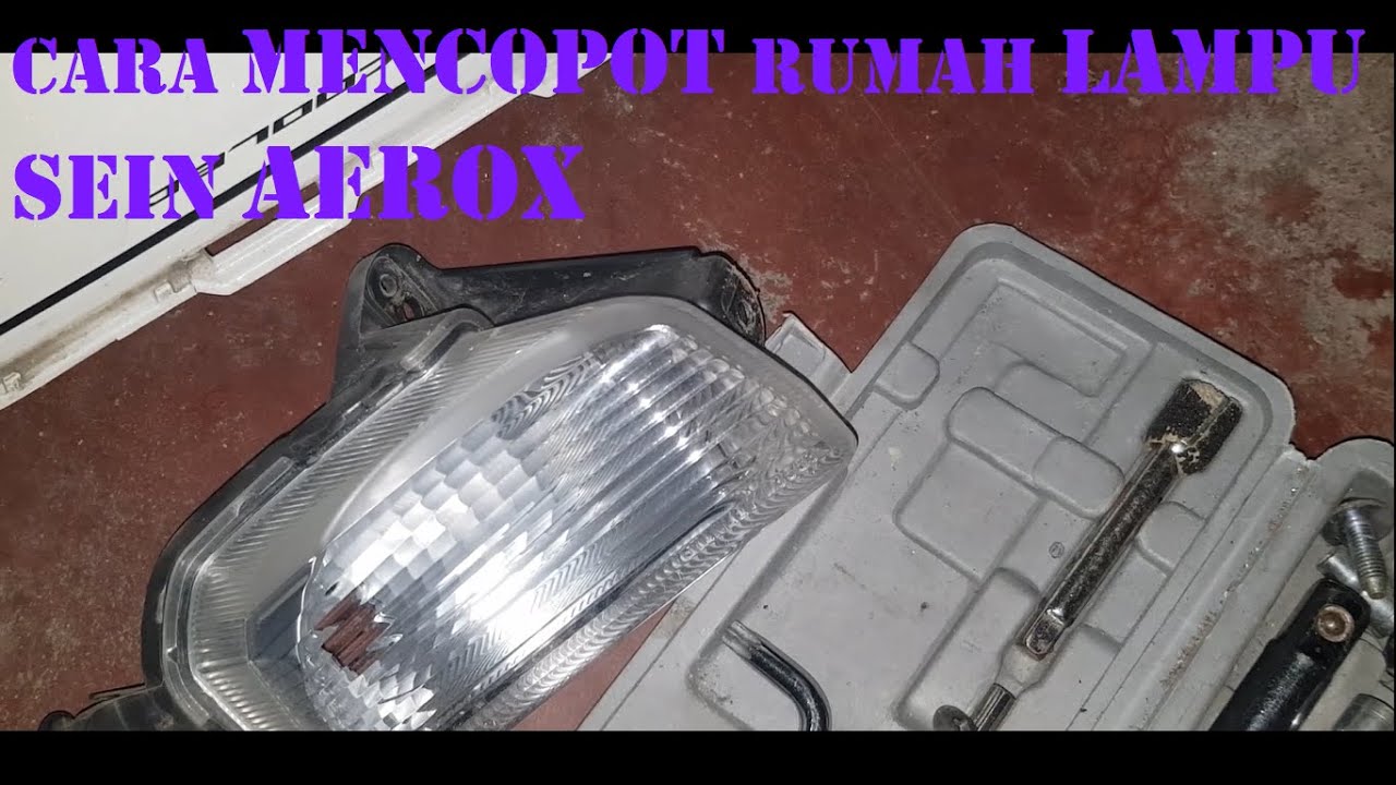 Cara melepas Reflektor lampu sein depan motor Yamaha Aerox 155 old
