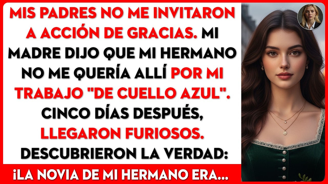 Mis padres me excluyeron de Acción de Gracias por mi trabajo vergonzoso, hasta que...