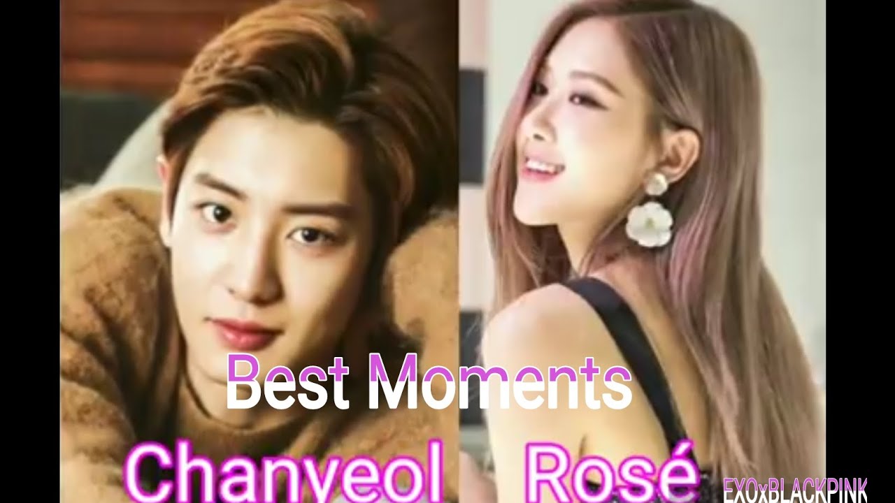 Chanyeol x Rosé (chanrose Moment) EXO x BLACKPINK
