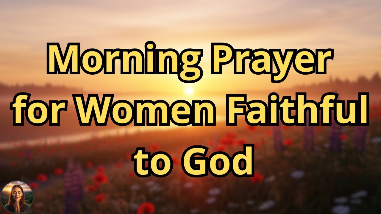 Psalm 121 for Faithful Women of God | Morning Prayer for Protection and Peace