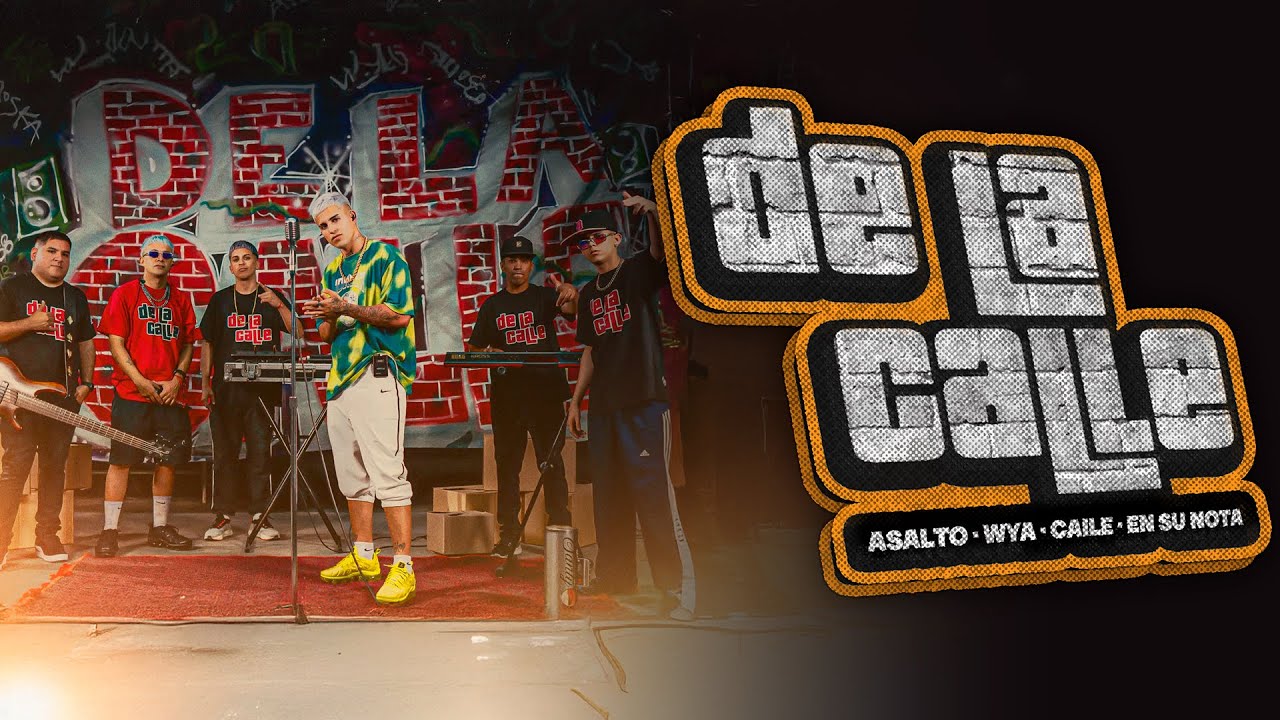 De La Calle - Asalto / WYA / Caile / En Su Nota - Video Oficial