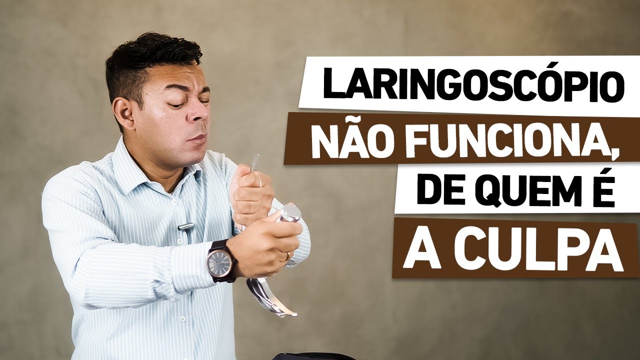 CUIDADO COM LARINGOSCÓPIO NE EMERGÊNCIA