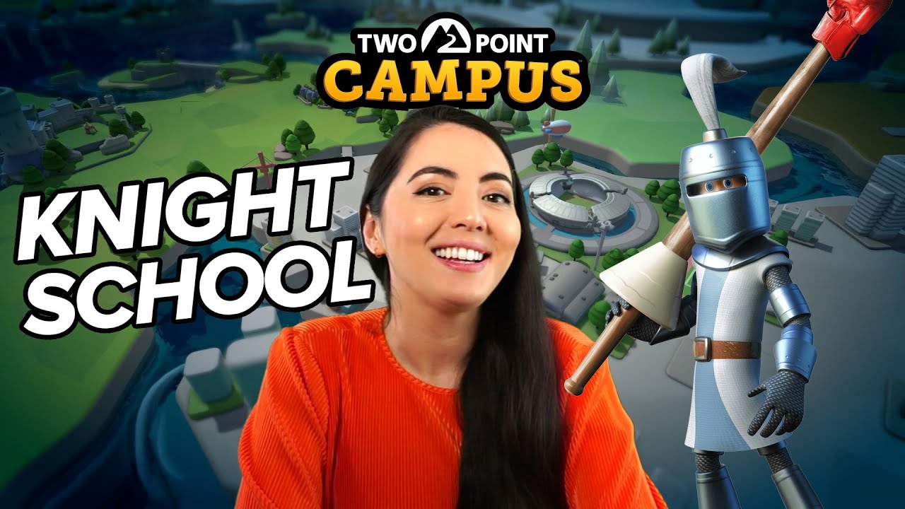 Two Point Campus Gameplay | KNIGHT SCHOOL at Noblestead (Let's Play Two Point Campus)