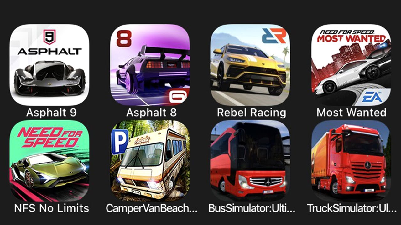 Asphalt 9, Asphalt 8, Rebel Racing, Most Wanted, NFS No Limits, Camper Van Beach, Bus Simulator...