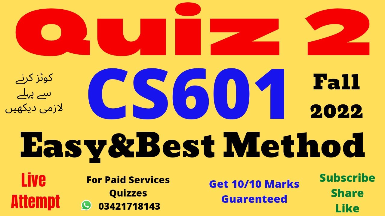 cs601 quiz no 2 solution fall 2022 100% correct and verified answers live quiz get 10/10 marks
