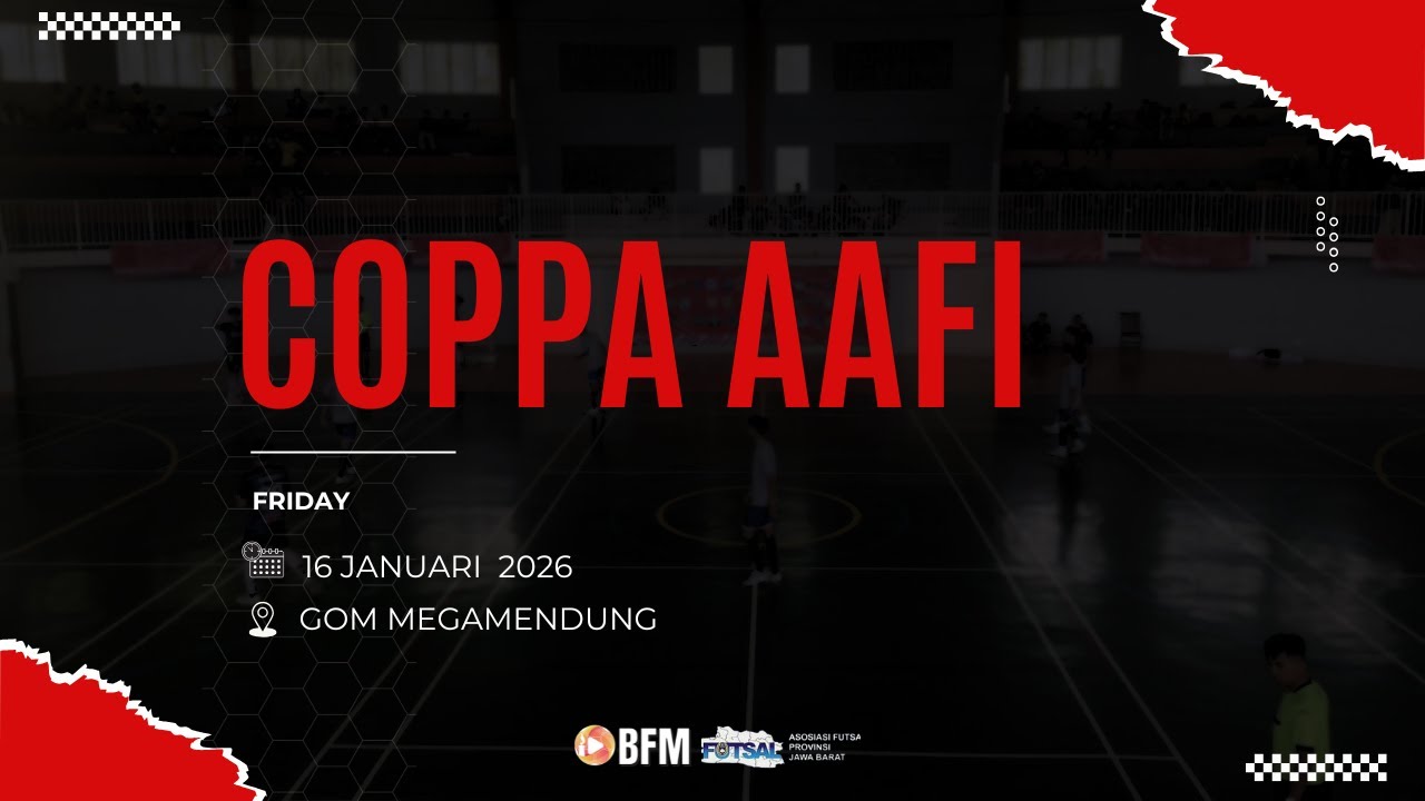 [ 🔴LIVE STREAMING ] CIJERUK VS FUTSAL FAMILY || COPPA AAFI 2026