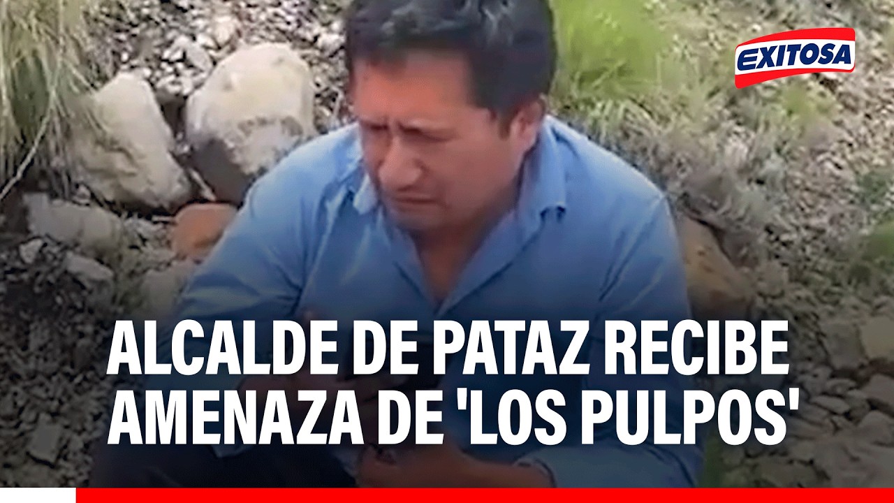 🔴🔵 Alcalde de Pataz recibió fuerte AMENAZA de 'Los Pulpos': 