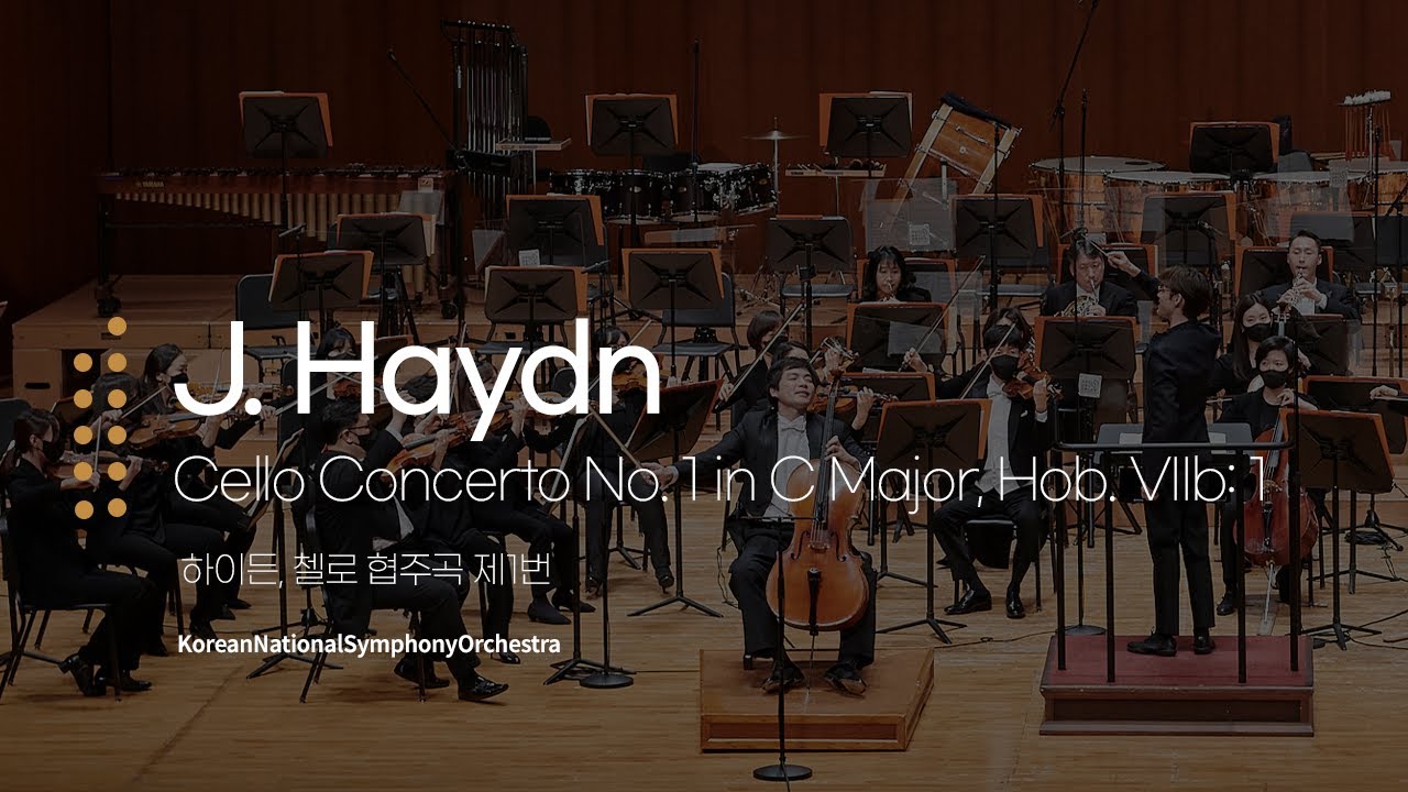 하이든 - 첼로 협주곡 제1번 다장조  (J. Haydn, Cello Concerto No. 1 in C Major, Hob. Ⅶb:1)