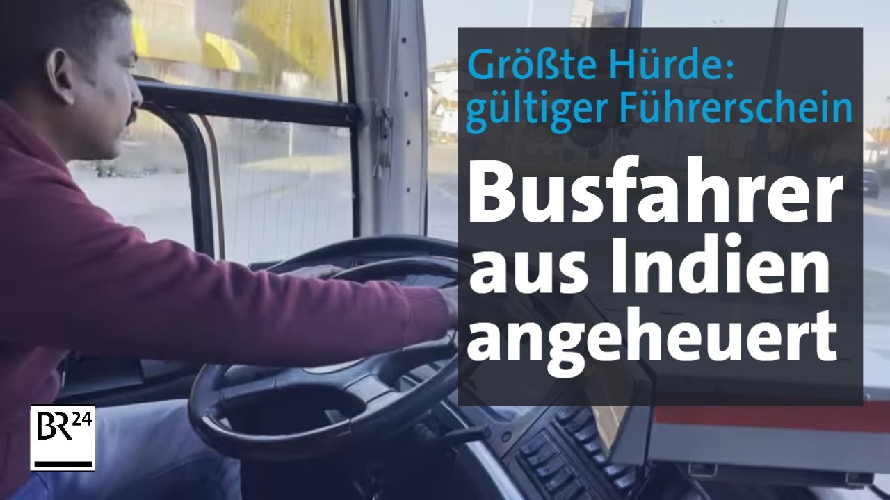Inder am Bus-Steuer in Bayern: langer Weg bis zum gültigen Führerschein | Abendschau | BR24
